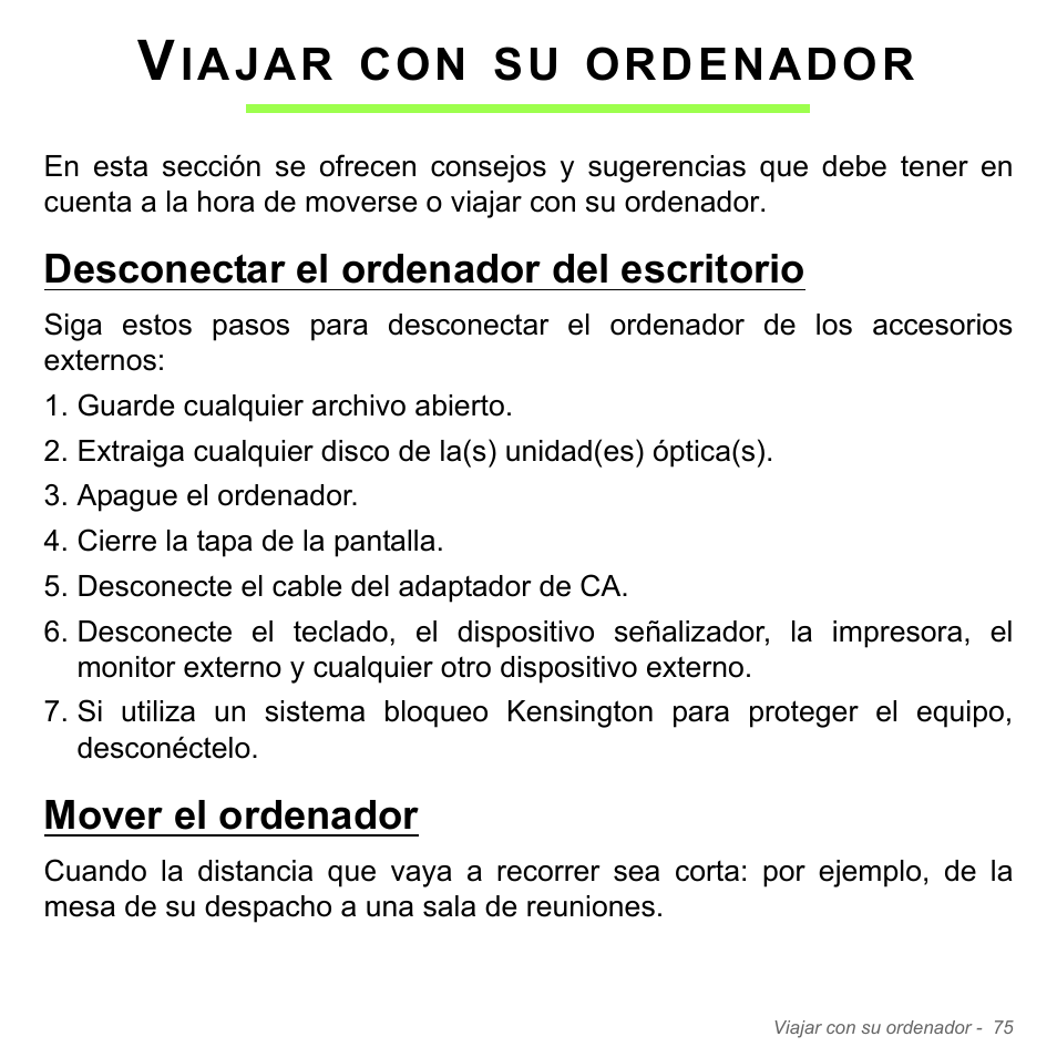 Viajar con su ordenador, Desconectar el ordenador del escritorio, Mover el ordenador | Iajar, Ordenador | Acer Aspire V5-571PG User Manual | Page 567 / 3604