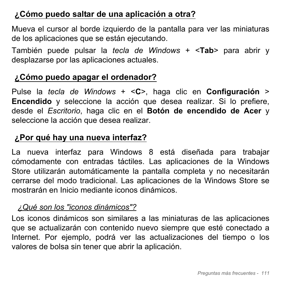 Cómo puedo saltar de una aplicación a otra, Cómo puedo apagar el ordenador, Por qué hay una nueva interfaz | Cómo puedo saltar de una aplicación, A otra | Acer Aspire V5-571PG User Manual | Page 603 / 3604