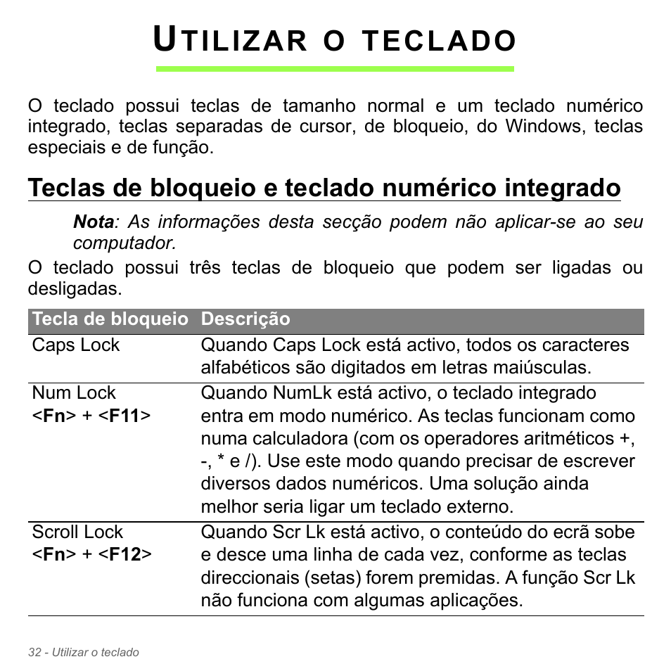 Utilizar o teclado, Teclas de bloqueio e teclado numérico integrado, Tilizar | Teclado | Acer Aspire V5-571PG User Manual | Page 650 / 3604
