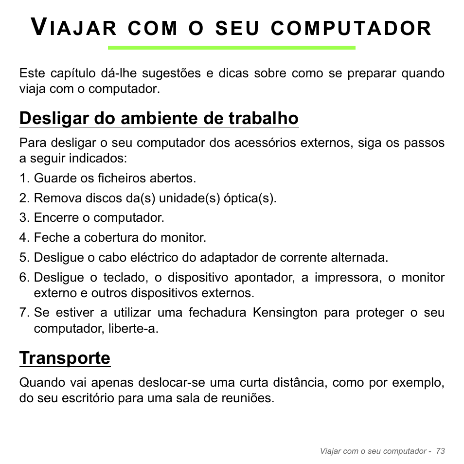 Viajar com o seu computador, Desligar do ambiente de trabalho, Transporte | Desligar do ambiente de trabalho transporte, Iajar, Computador | Acer Aspire V5-571PG User Manual | Page 691 / 3604