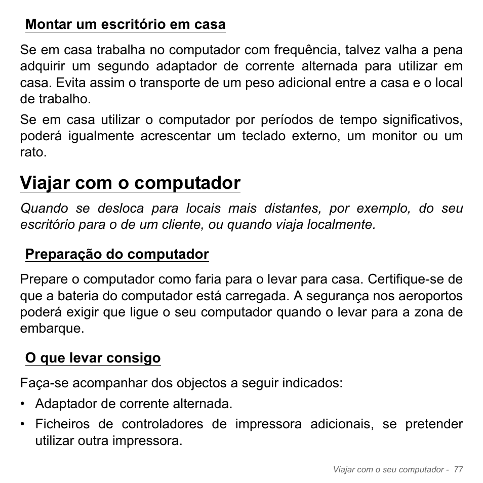 Montar um escritório em casa, Viajar com o computador, Preparação do computador | O que levar consigo, Preparação do computador o que levar consigo | Acer Aspire V5-571PG User Manual | Page 695 / 3604