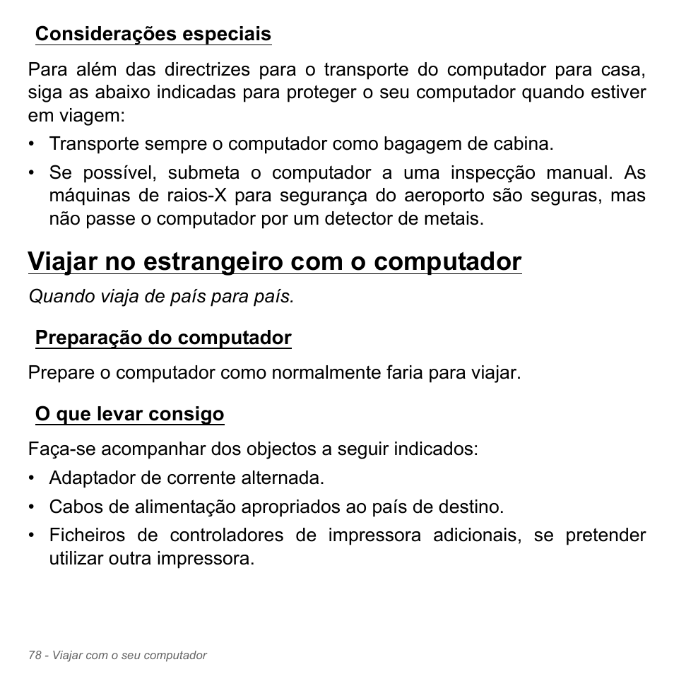 Considerações especiais, Viajar no estrangeiro com o computador, Preparação do computador | O que levar consigo, Preparação do computador o que levar consigo | Acer Aspire V5-571PG User Manual | Page 696 / 3604