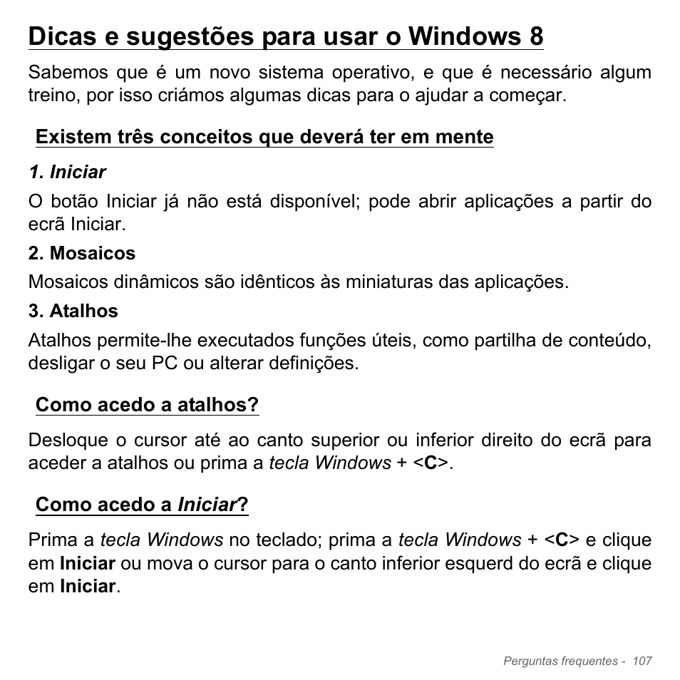 Dicas e sugestões para usar o windows 8, Existem três conceitos que deverá ter em mente, Como acedo a atalhos | Como acedo a iniciar, Dicas e sugestões para usar o, Windows 8 | Acer Aspire V5-571PG User Manual | Page 725 / 3604