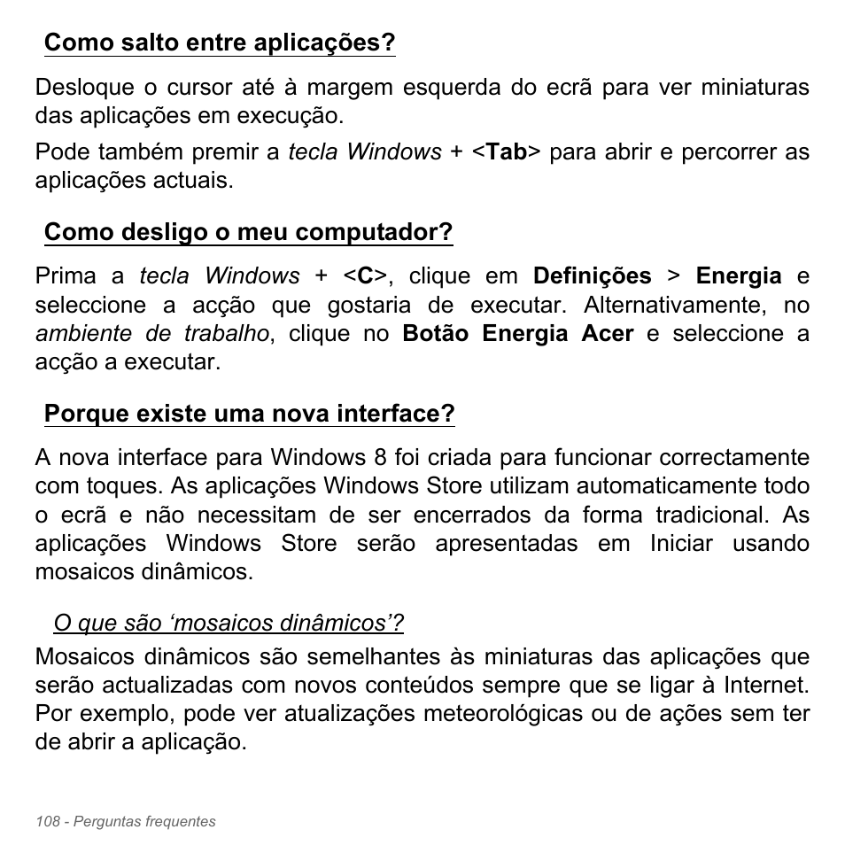 Como salto entre aplicações, Como desligo o meu computador, Porque existe uma nova interface | Acer Aspire V5-571PG User Manual | Page 726 / 3604