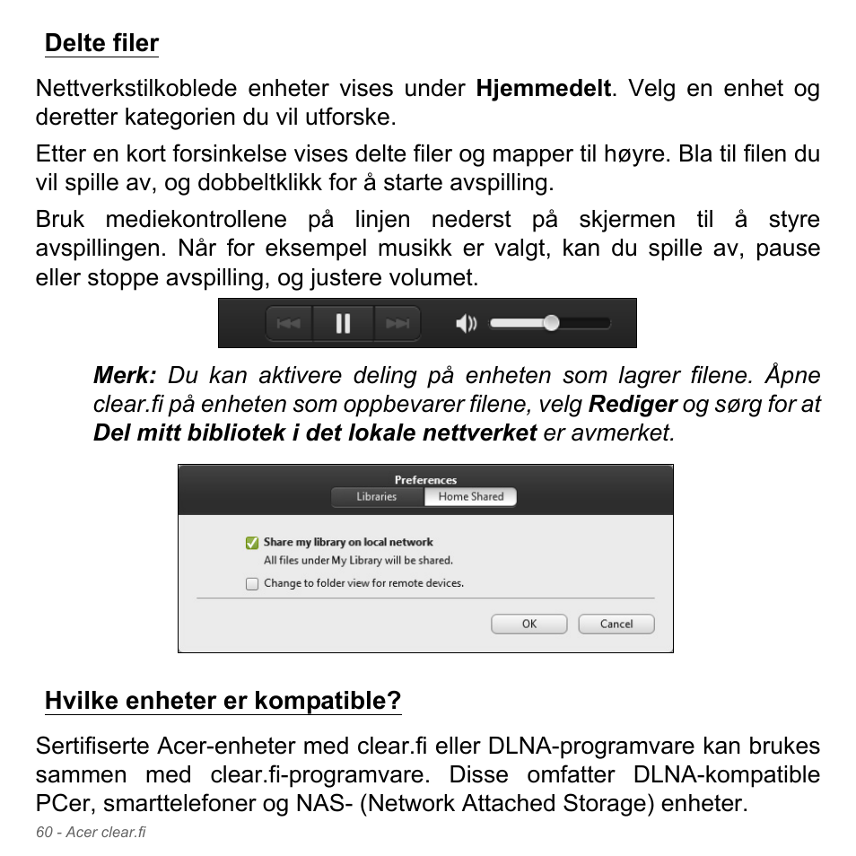 Delte filer, Hvilke enheter er kompatible, Delte filer hvilke enheter er kompatible | Acer Aspire V5-571PG User Manual | Page 926 / 3604
