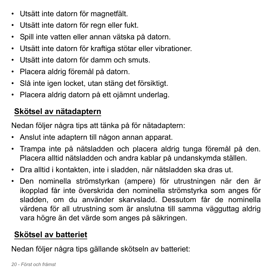 Skötsel av nätadaptern, Skötsel av batteriet, Skötsel av nätadaptern skötsel av batteriet | Acer W700P User Manual | Page 1016 / 3264