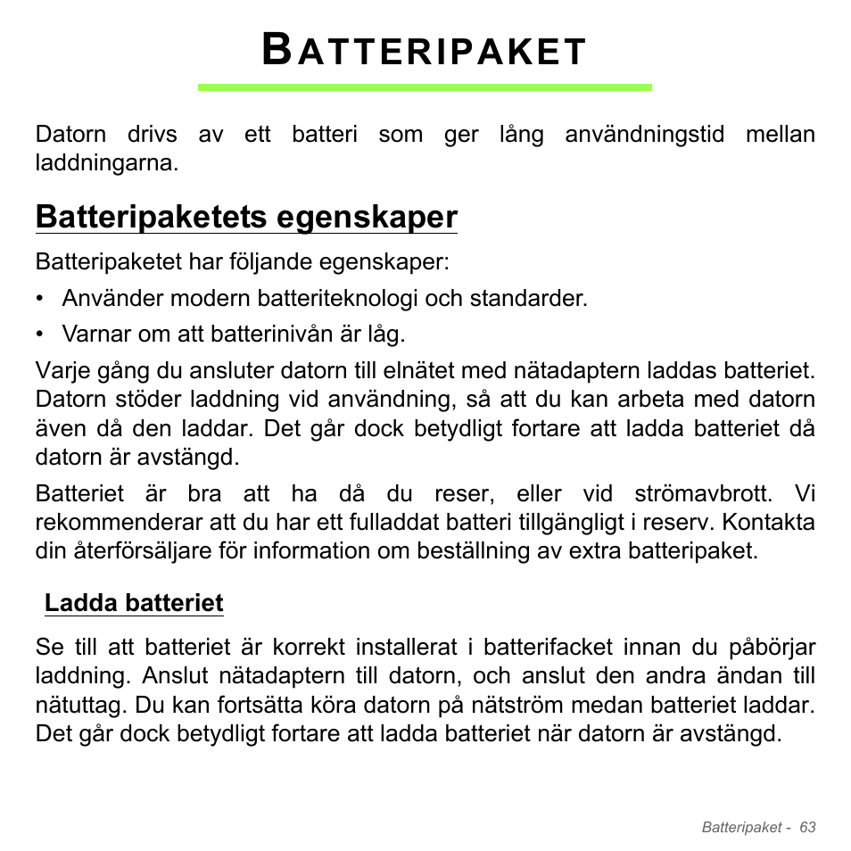 Batteripaket, Batteripaketets egenskaper, Ladda batteriet | Atteripaket | Acer W700P User Manual | Page 1059 / 3264