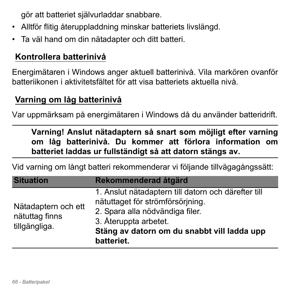 Kontrollera batterinivå, Varning om låg batterinivå, Kontrollera batterinivå varning om låg batterinivå | Acer W700P User Manual | Page 1062 / 3264