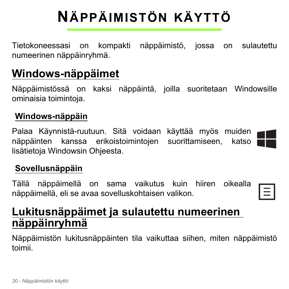 Näppäimistön käyttö, Windows-näppäimet, Windows-näppäin | Sovellusnäppäin, Windows-näppäin sovellusnäppäin, Äppäimistön, Käyttö | Acer W700P User Manual | Page 1130 / 3264