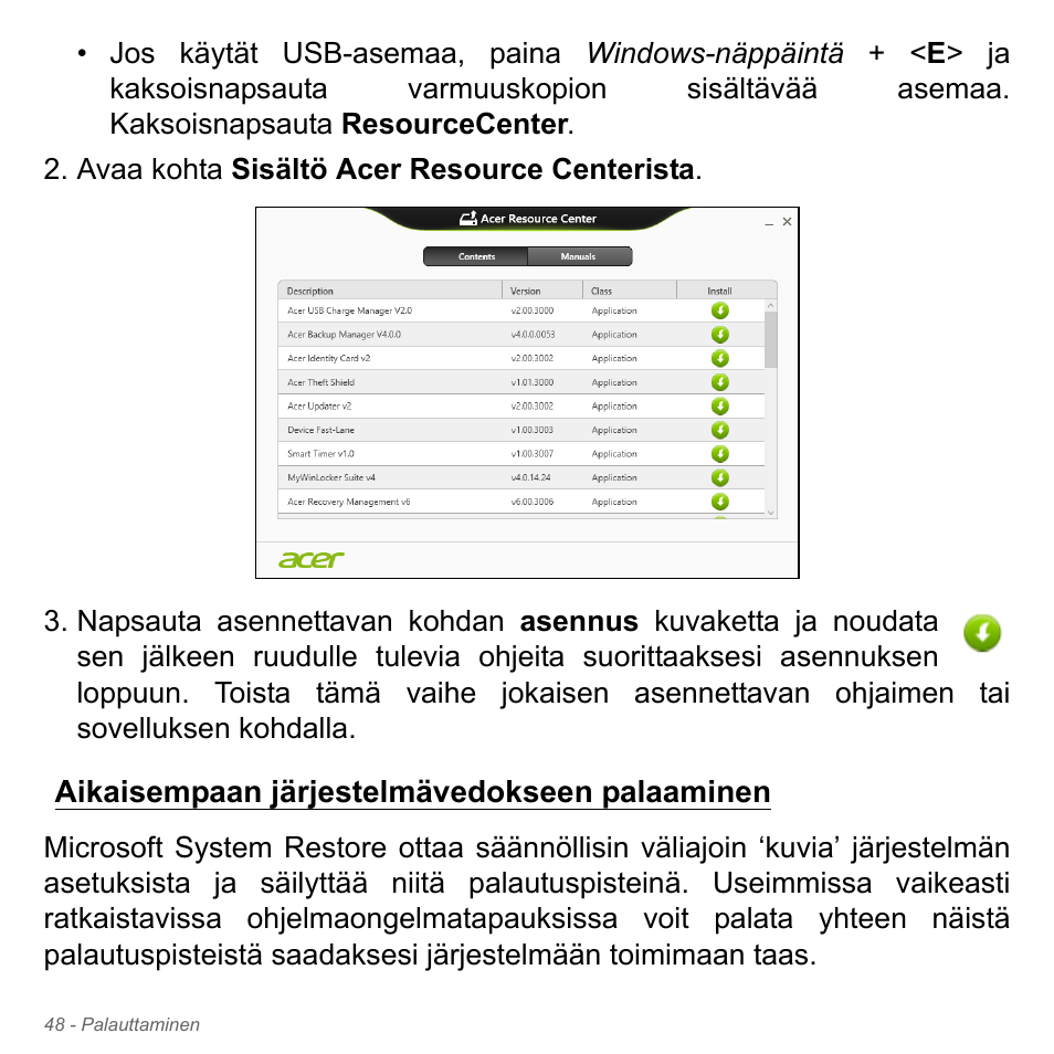 Aikaisempaan järjestelmävedokseen palaaminen | Acer W700P User Manual | Page 1148 / 3264