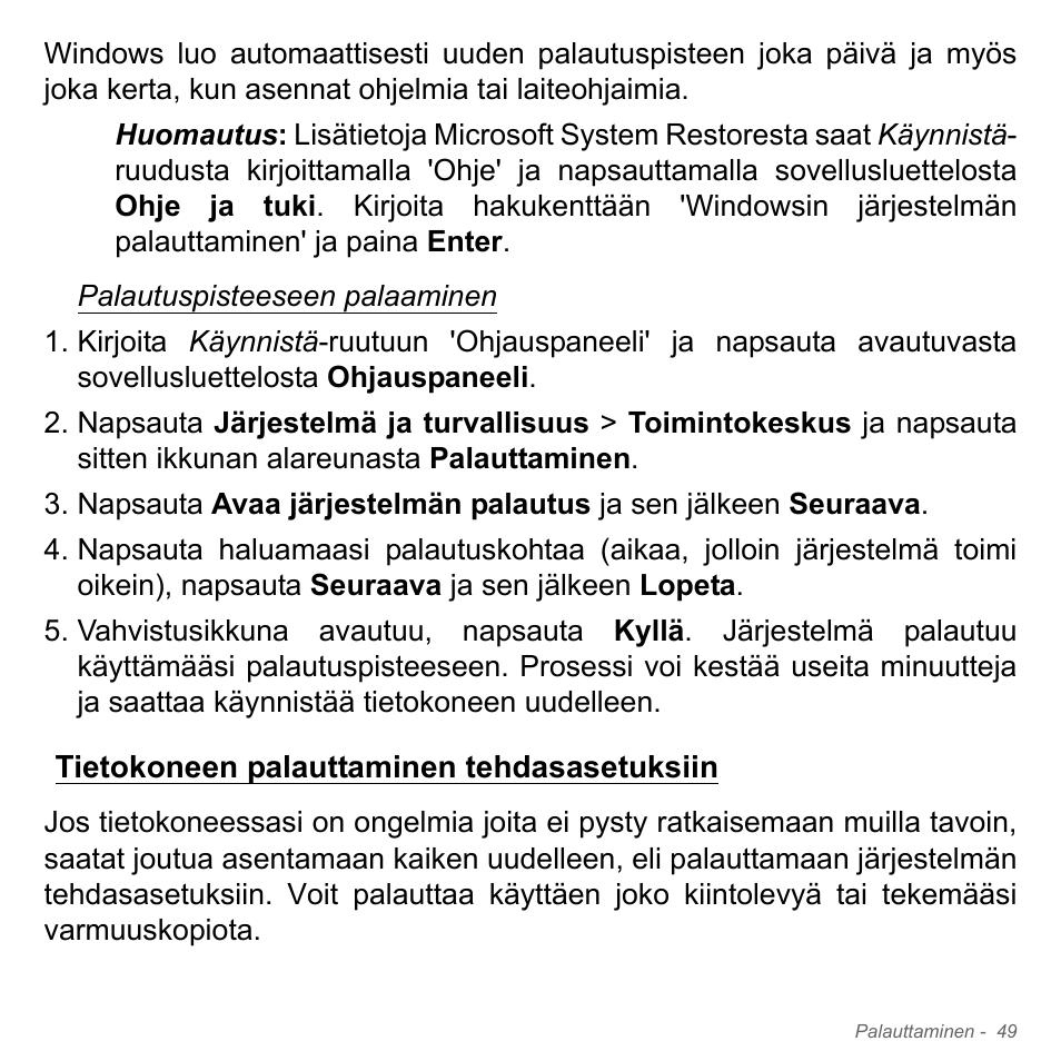 Tietokoneen palauttaminen tehdasasetuksiin | Acer W700P User Manual | Page 1149 / 3264