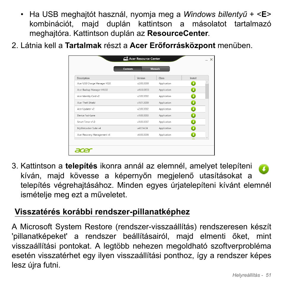 Visszatérés korábbi rendszer-pillanatképhez, Visszatérés korábbi rendszer, Pillanatképhez | Acer W700P User Manual | Page 1497 / 3264