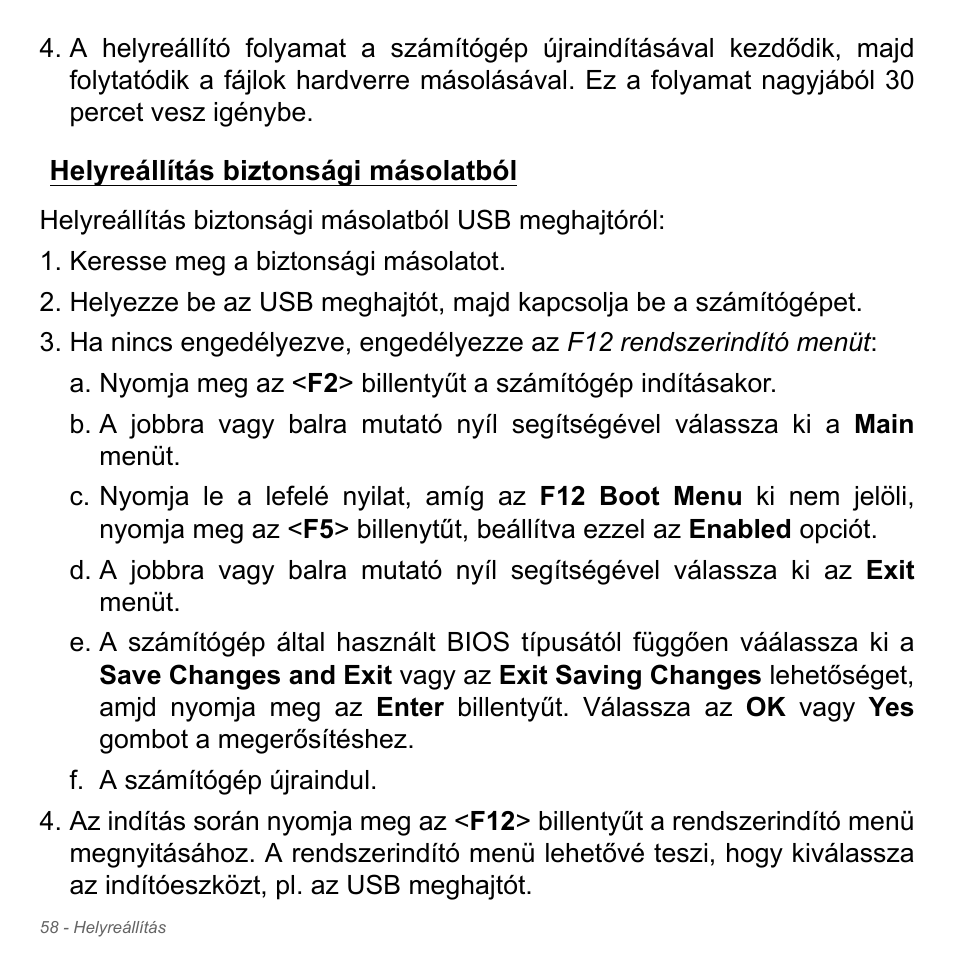 Helyreállítás biztonsági másolatból | Acer W700P User Manual | Page 1504 / 3264