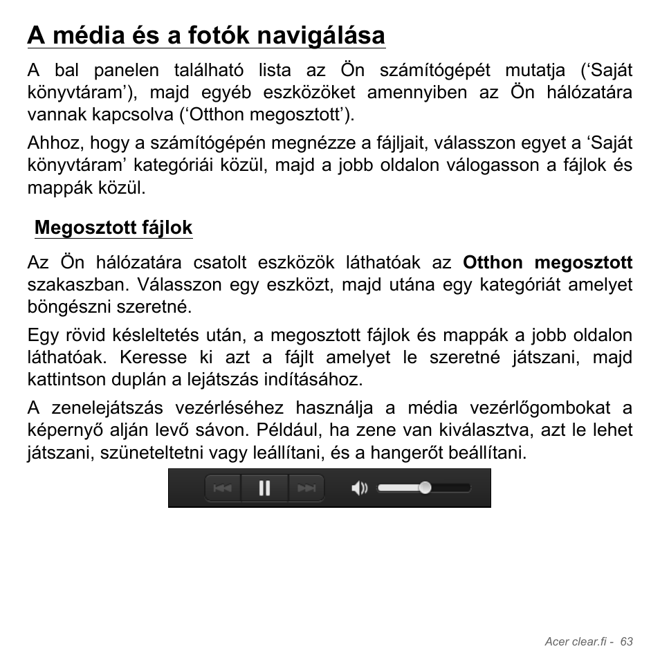 A média és a fotók navigálása, Megosztott fájlok | Acer W700P User Manual | Page 1509 / 3264