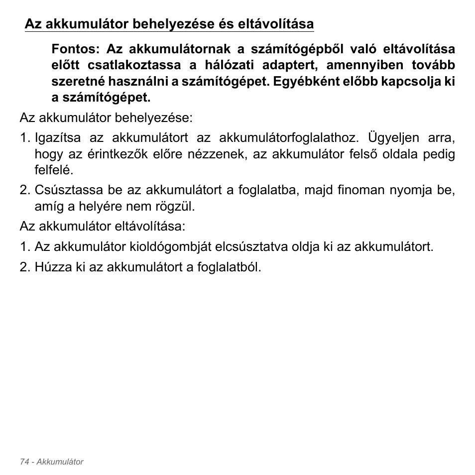 Az akkumulátor behelyezése és eltávolítása, Az akkumulátor behelyezése és, Eltávolítása | Acer W700P User Manual | Page 1520 / 3264