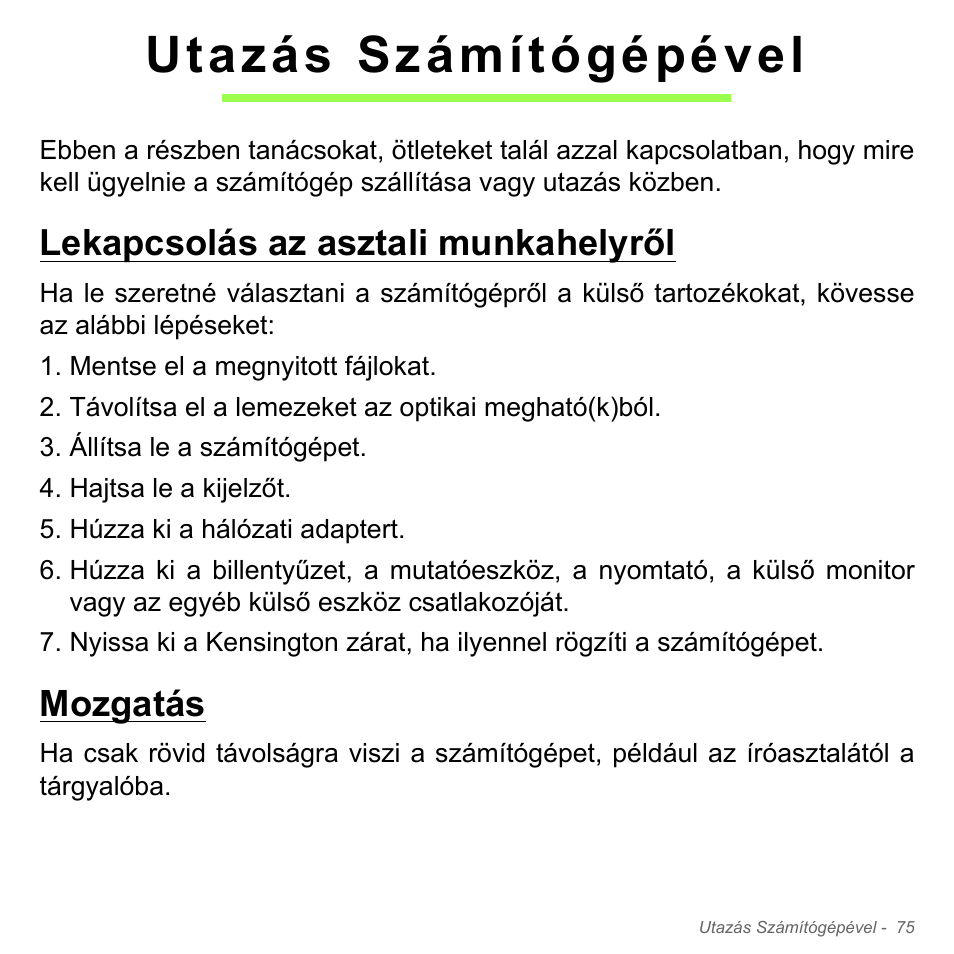 Utazás számítógépével, Lekapcsolás az asztali munkahelyről, Mozgatás | Acer W700P User Manual | Page 1521 / 3264