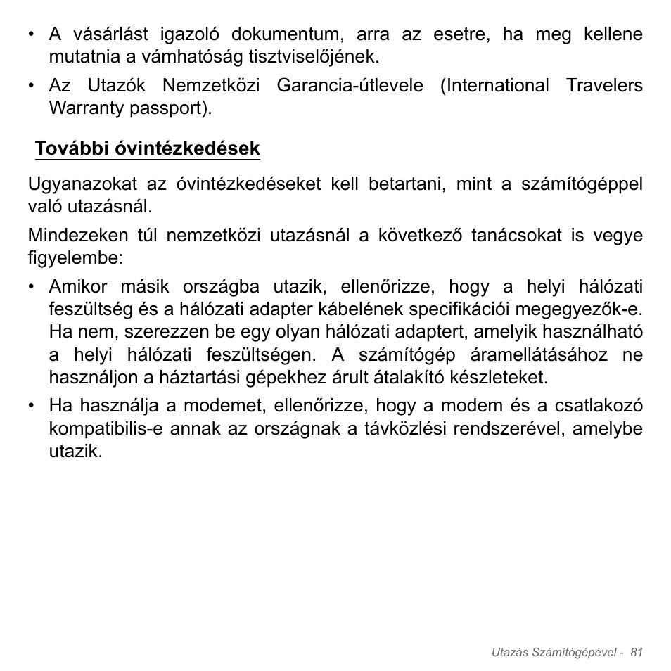 További óvintézkedések | Acer W700P User Manual | Page 1527 / 3264