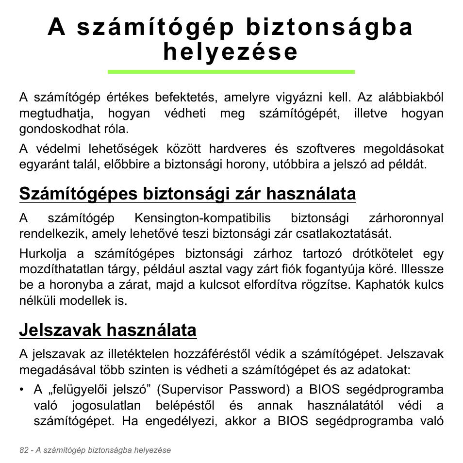 A számítógép biztonságba helyezése, Számítógépes biztonsági zár használata, Jelszavak használata | A számítógép, Biztonságba helyezése | Acer W700P User Manual | Page 1528 / 3264