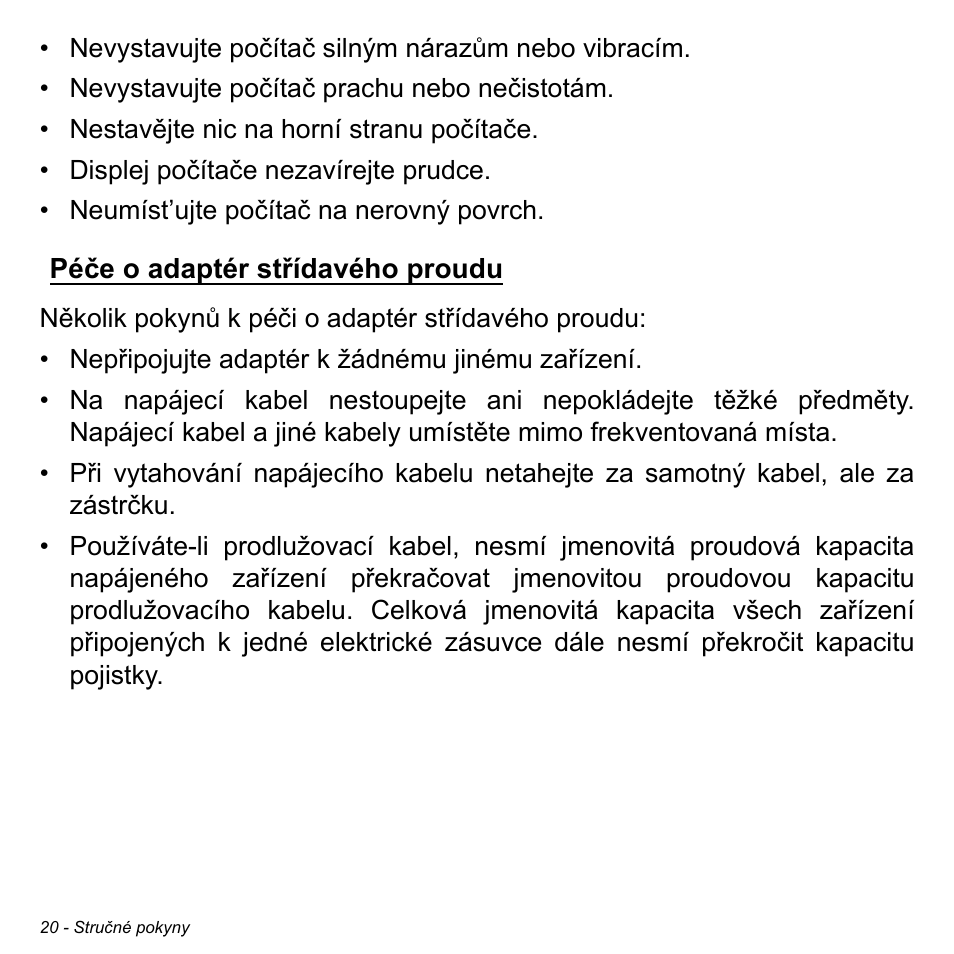 Péče o adaptér střídavého proudu | Acer W700P User Manual | Page 1580 / 3264