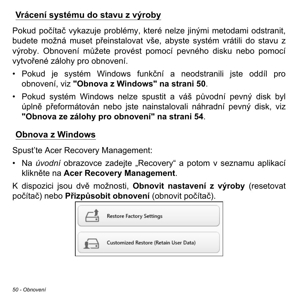 Vrácení systému do stavu z výroby, Obnova z windows, Vrácení systému do stavu z výroby obnova z windows | Acer W700P User Manual | Page 1610 / 3264