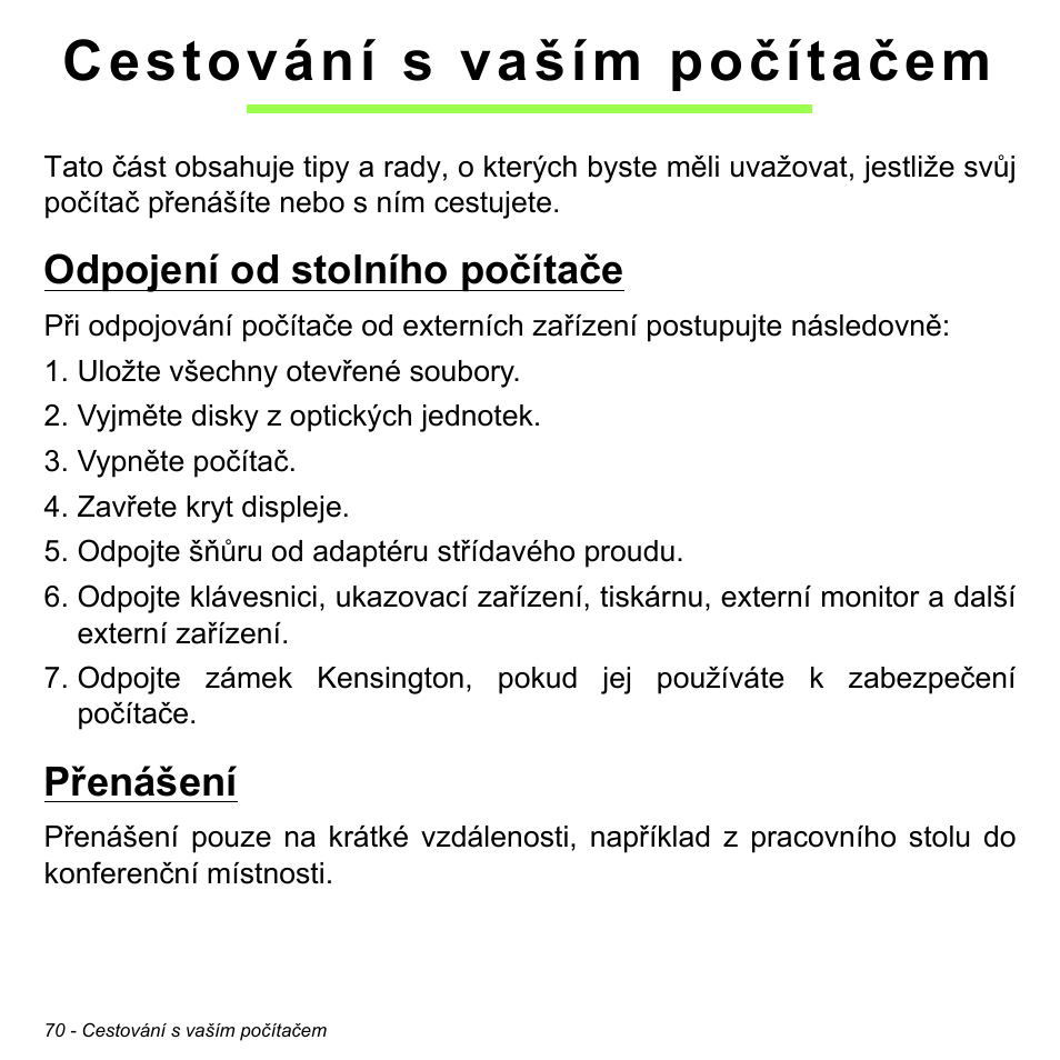 Cestování s vaším počítačem, Odpojení od stolního počítače, Přenášení | Odpojení od stolního počítače přenášení | Acer W700P User Manual | Page 1630 / 3264