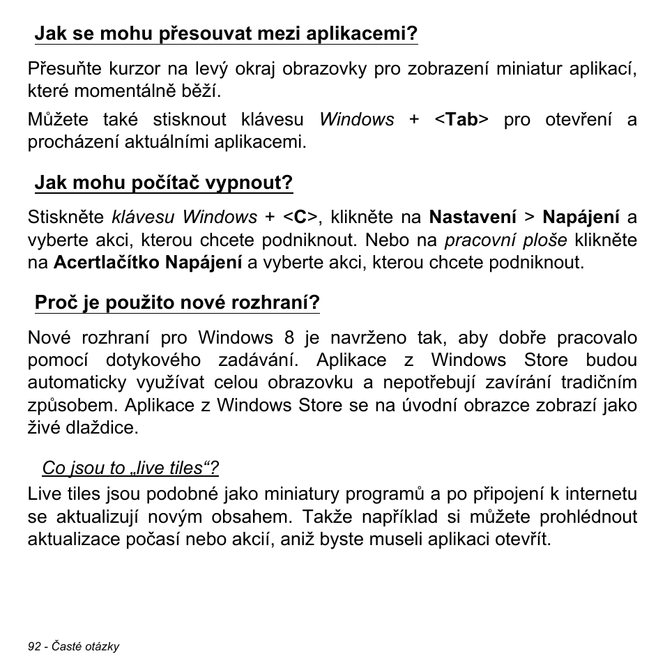 Jak se mohu přesouvat mezi aplikacemi, Jak mohu počítač vypnout, Proč je použito nové rozhraní | Acer W700P User Manual | Page 1652 / 3264
