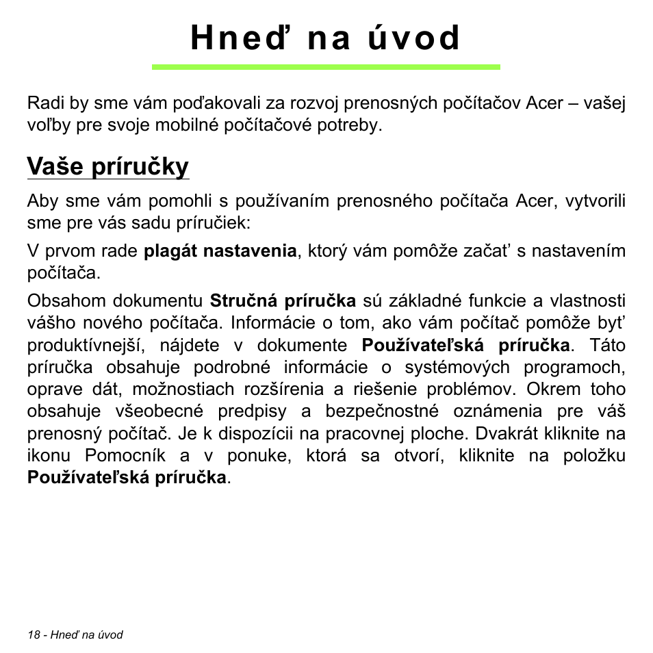 Hneď na úvod, Vaše príručky | Acer W700P User Manual | Page 1684 / 3264