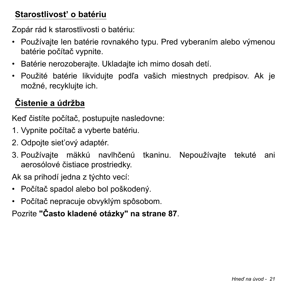 Starostlivost’ o batériu, Čistenie a údržba, Starostlivost’ o batériu čistenie a údržba | Acer W700P User Manual | Page 1687 / 3264