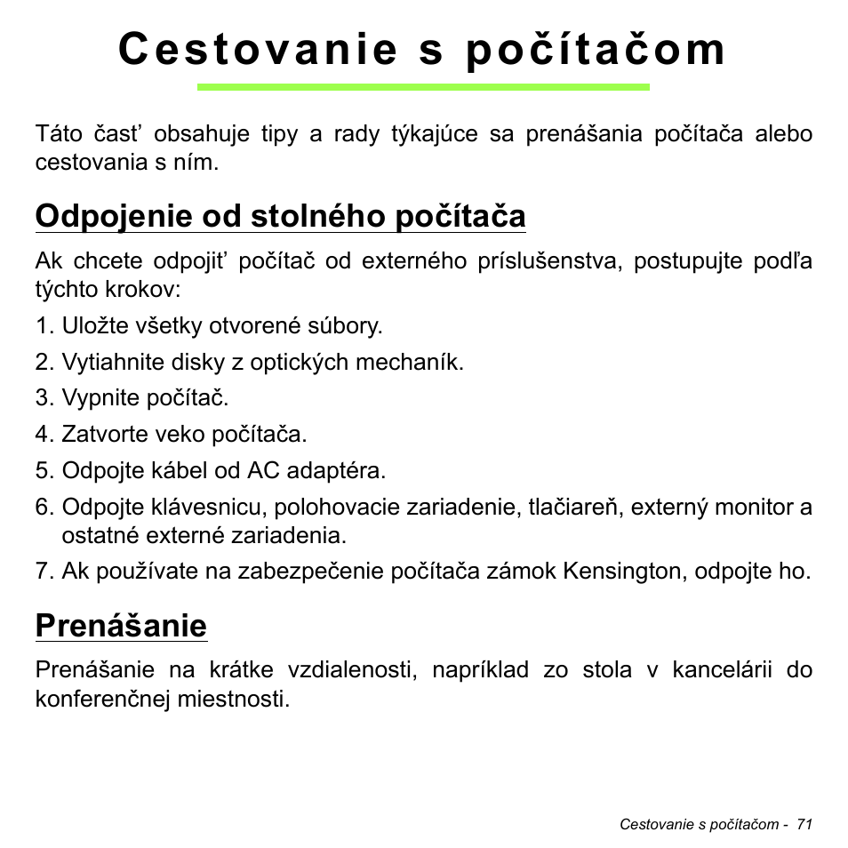 Cestovanie s počítačom, Odpojenie od stolného počítača, Prenášanie | Odpojenie od stolného počítača prenášanie | Acer W700P User Manual | Page 1737 / 3264