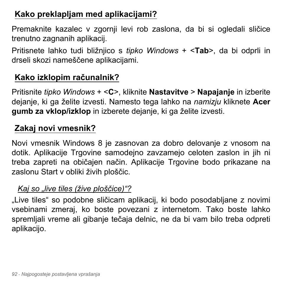 Kako preklapljam med aplikacijami, Kako izklopim računalnik, Zakaj novi vmesnik | Acer W700P User Manual | Page 1866 / 3264