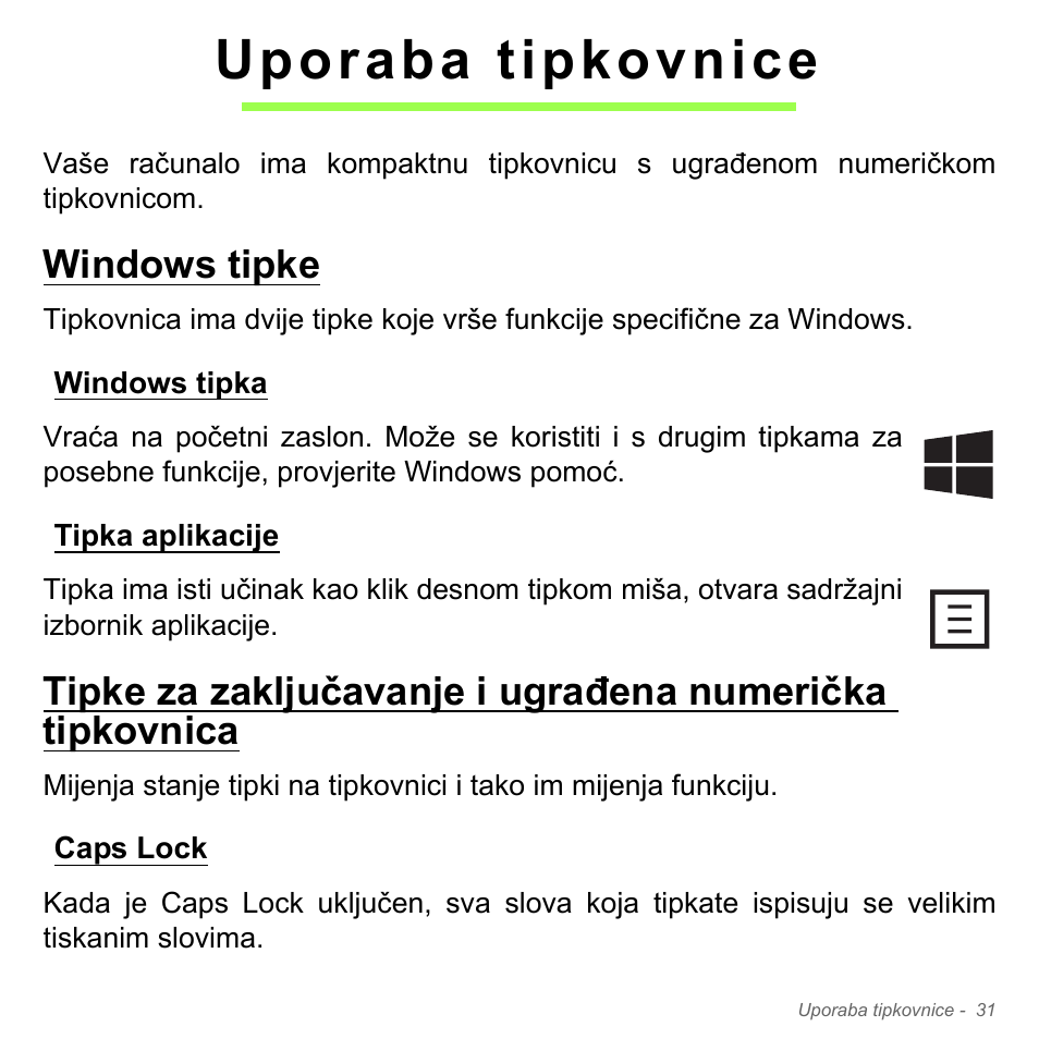 Uporaba tipkovnice, Windows tipke, Windows tipka | Tipka aplikacije, Caps lock, Windows tipka tipka aplikacije | Acer W700P User Manual | Page 1911 / 3264