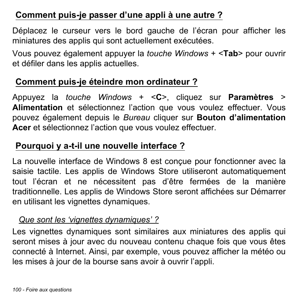 Comment puis-je passer d’une appli à une autre, Comment puis-je éteindre mon ordinateur, Pourquoi y a-t-il une nouvelle interface | Acer W700P User Manual | Page 204 / 3264