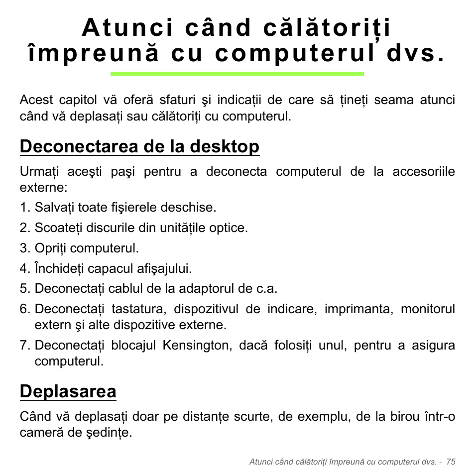 Atunci când călătoriţi împreună cu computerul dvs, Deconectarea de la desktop, Deplasarea | Deconectarea de la desktop deplasarea | Acer W700P User Manual | Page 2063 / 3264