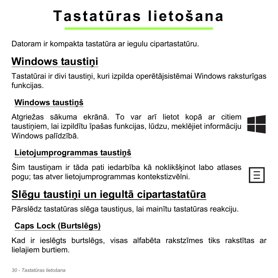 Tastatūras lietošana, Windows taustiņi, Windows taustiņš | Lietojumprogrammas taustiņš, Slēgu taustiņi un iegultā cipartastatūra, Caps lock (burtslēgs), Windows taustiņš lietojumprogrammas taustiņš | Acer W700P User Manual | Page 2356 / 3264