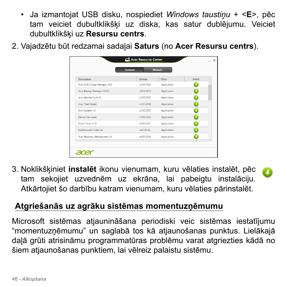 Atgriešanās uz agrāku sistēmas momentuzņēmumu | Acer W700P User Manual | Page 2372 / 3264