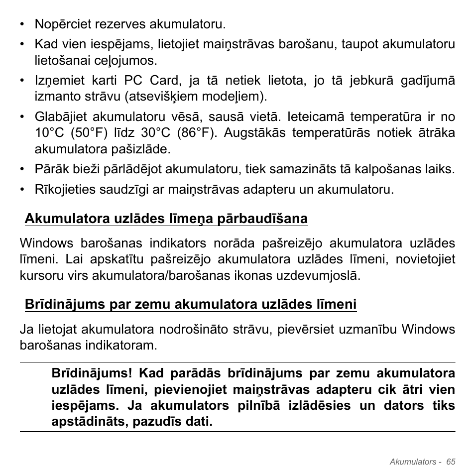 Akumulatora uzlādes līmeņa pārbaudīšana, Brīdinājums par zemu akumulatora uzlādes līmeni | Acer W700P User Manual | Page 2391 / 3264