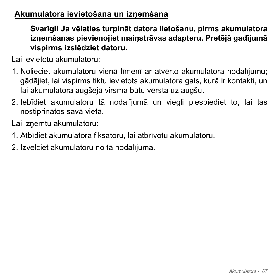 Akumulatora ievietošana un izņemšana | Acer W700P User Manual | Page 2393 / 3264