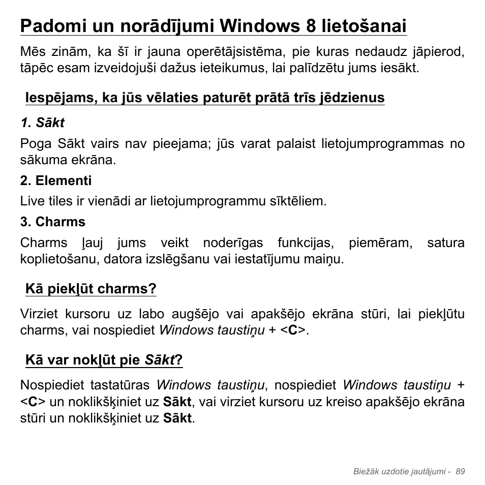 Padomi un norādījumi windows 8 lietošanai, Kā piekļūt charms, Kā var nokļūt pie sākt | Acer W700P User Manual | Page 2415 / 3264