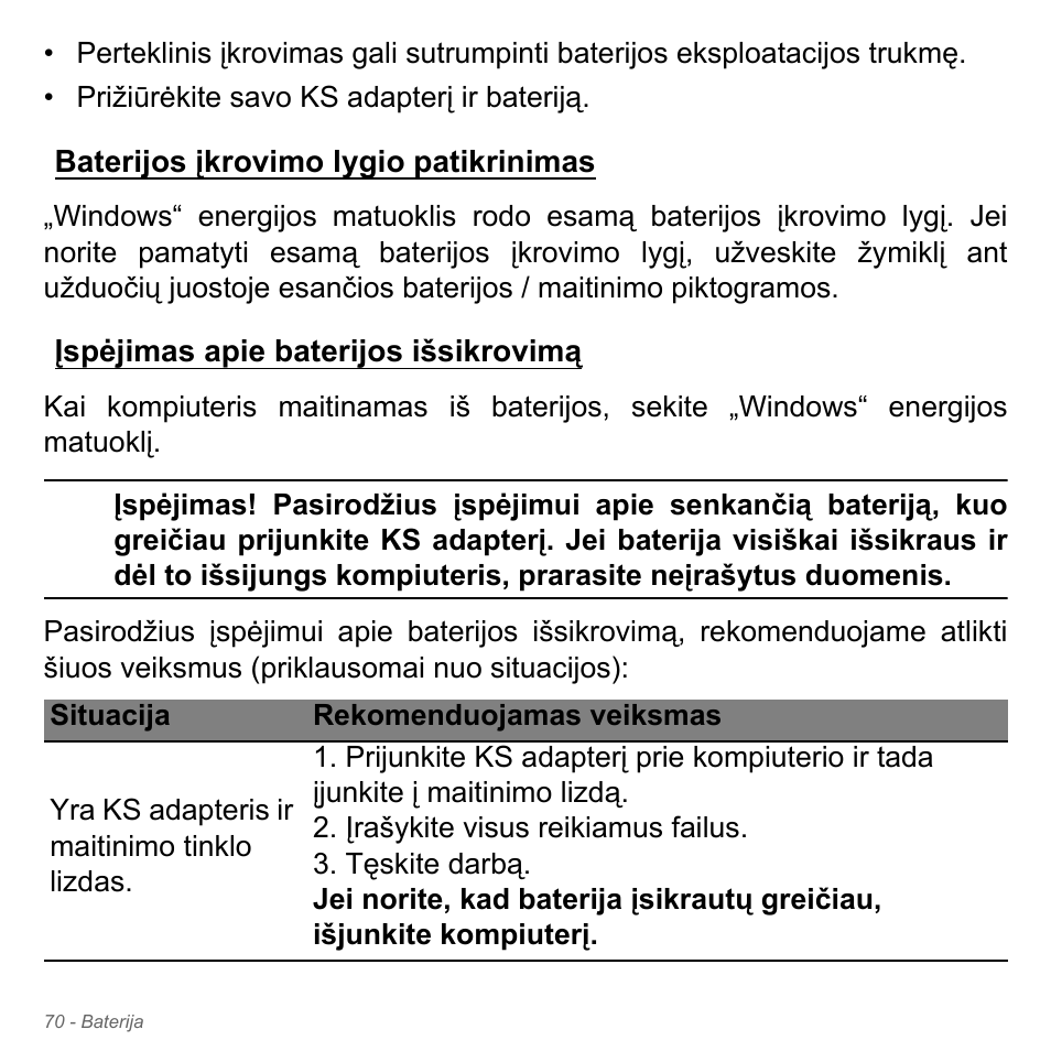 Baterijos įkrovimo lygio patikrinimas, Įspėjimas apie baterijos išsikrovimą | Acer W700P User Manual | Page 2500 / 3264