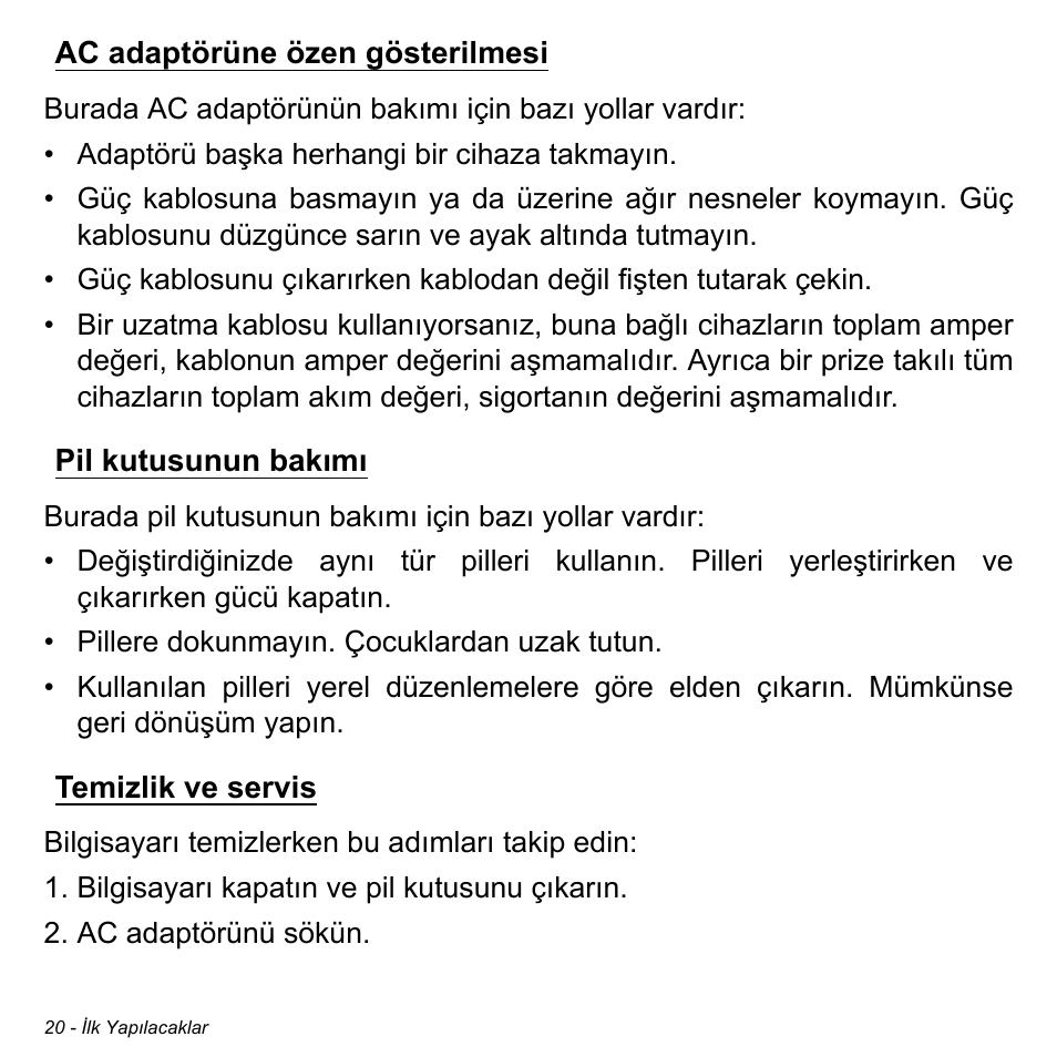 Ac adaptörüne özen gösterilmesi, Pil kutusunun bakımı, Temizlik ve servis | Acer W700P User Manual | Page 2682 / 3264