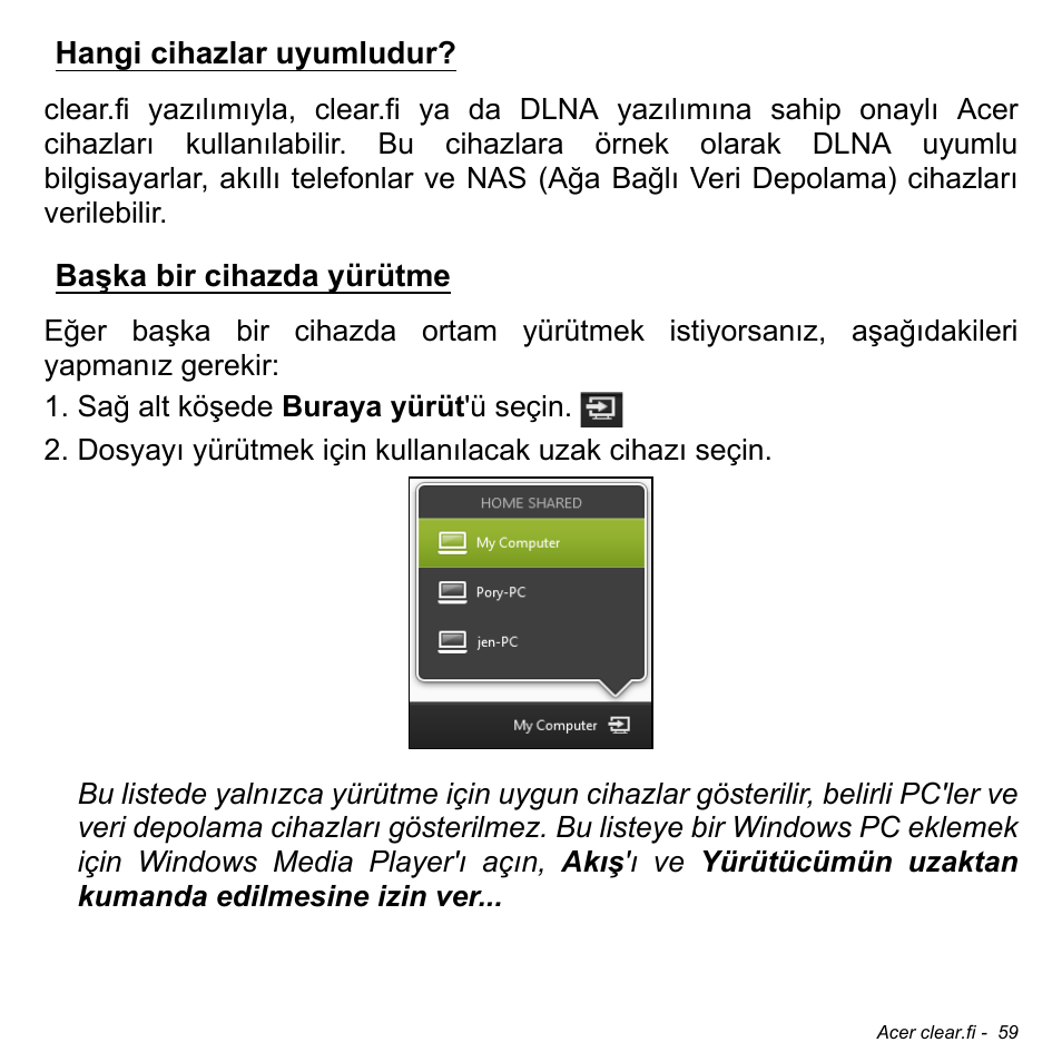 Hangi cihazlar uyumludur, Başka bir cihazda yürütme | Acer W700P User Manual | Page 2721 / 3264