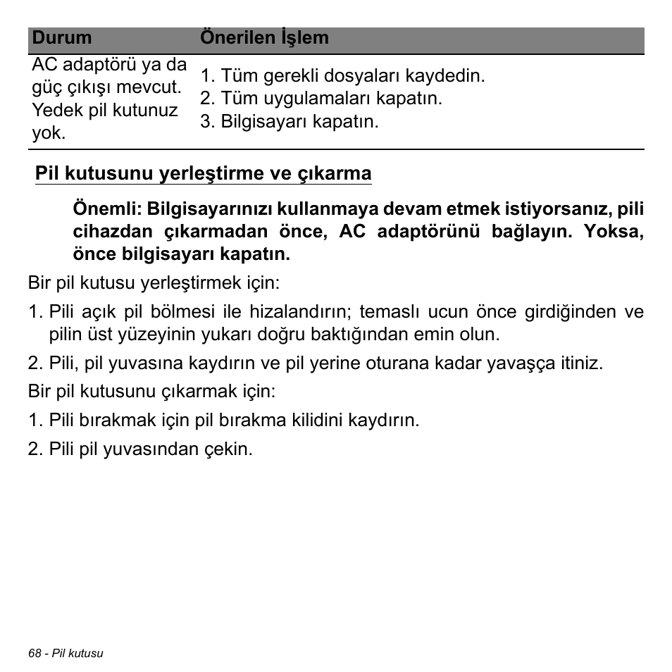 Pil kutusunu yerleştirme ve çıkarma | Acer W700P User Manual | Page 2730 / 3264