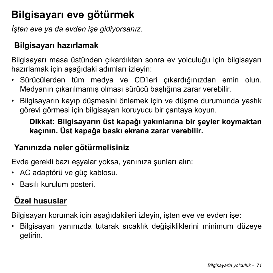 Bilgisayarı eve götürmek, Bilgisayarı hazırlamak, Yanınızda neler götürmelisiniz | Özel hususlar | Acer W700P User Manual | Page 2733 / 3264