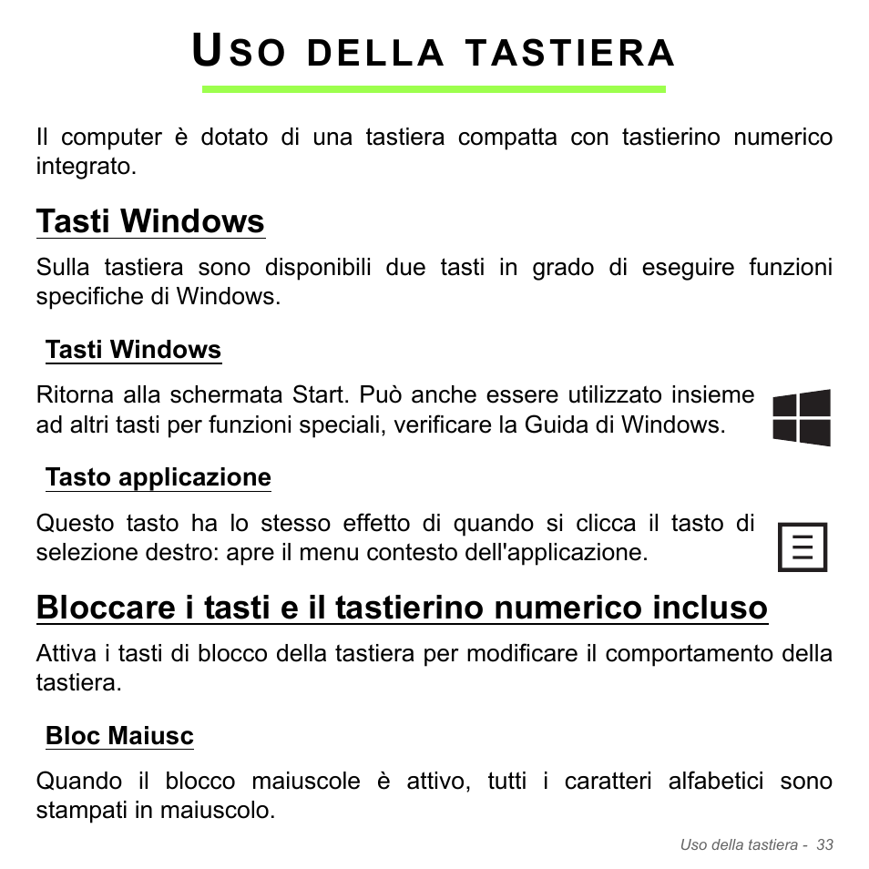 Uso della tastiera, Tasti windows, Tasto applicazione | Bloccare i tasti e il tastierino numerico incluso, Bloc maiusc, Tasti windows tasto applicazione, Della, Tastiera | Acer W700P User Manual | Page 369 / 3264