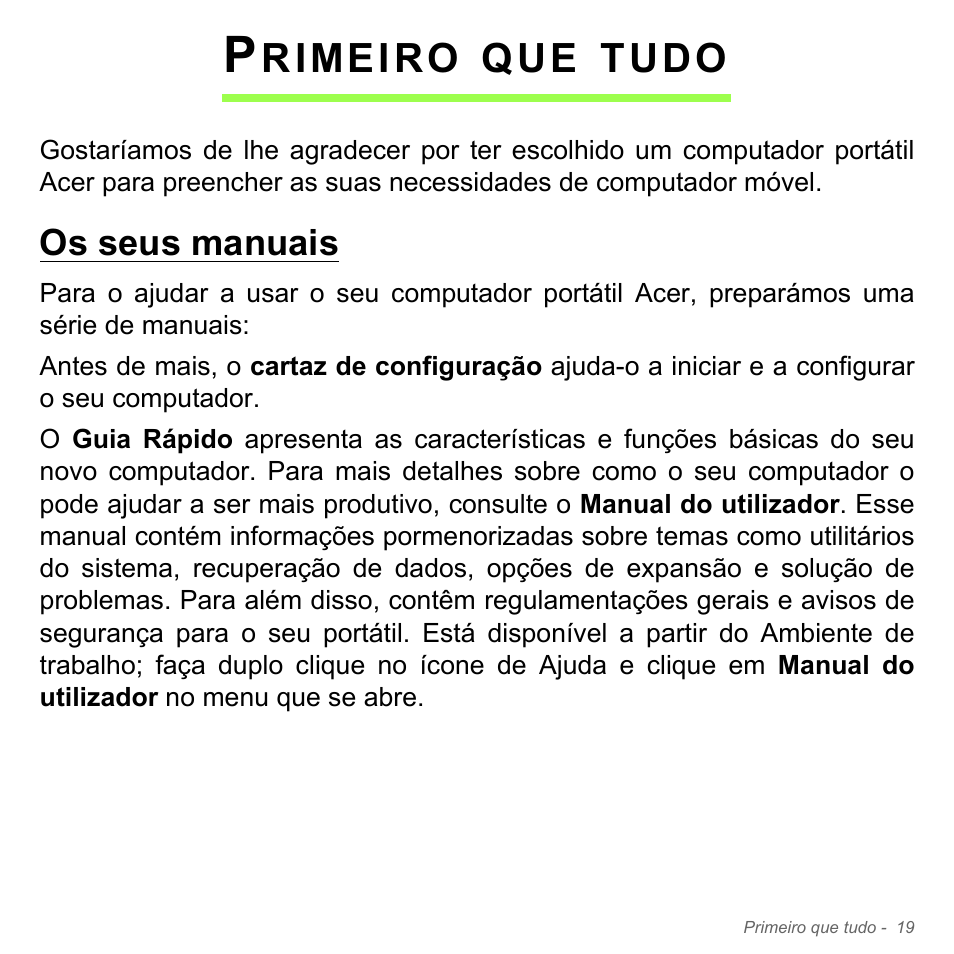 Primeiro que tudo, Os seus manuais | Acer W700P User Manual | Page 583 / 3264