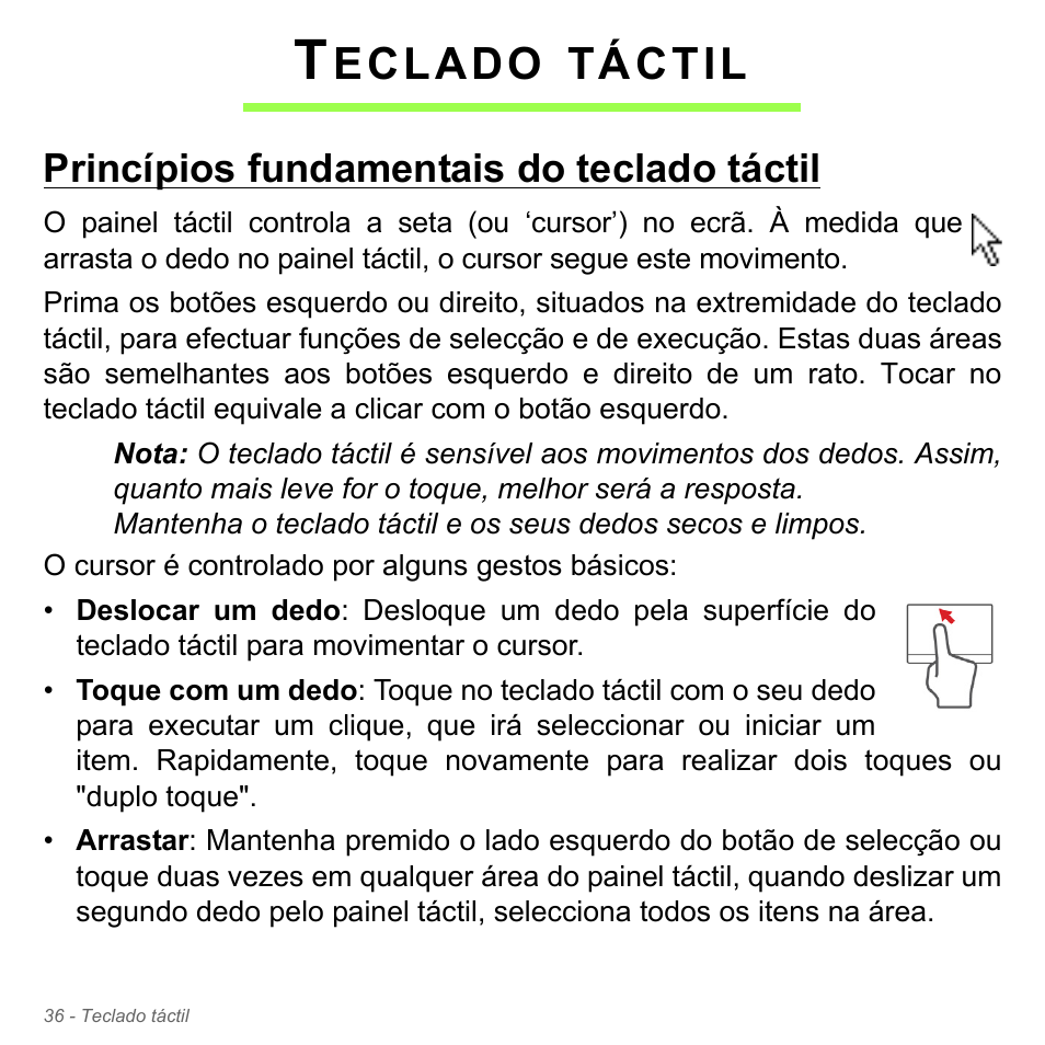 Teclado táctil, Princípios fundamentais do teclado táctil, Eclado | Táctil | Acer W700P User Manual | Page 600 / 3264