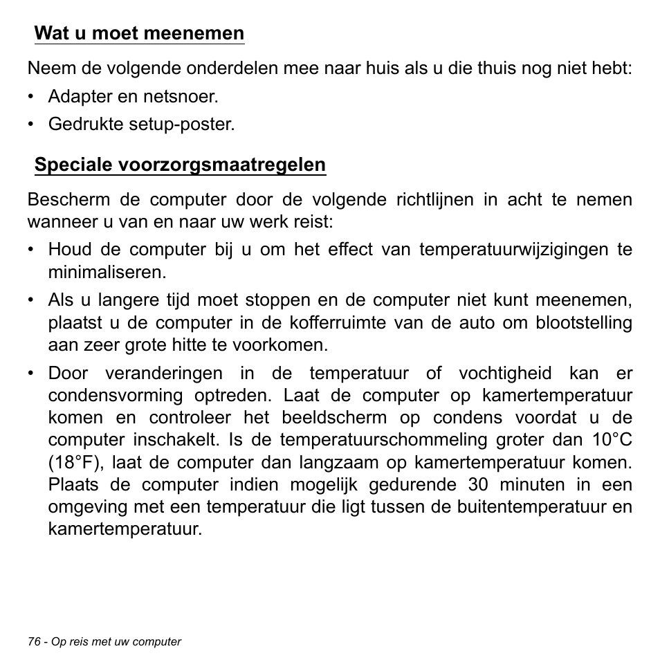 Wat u moet meenemen, Speciale voorzorgsmaatregelen, Wat u moet meenemen speciale voorzorgsmaatregelen | Acer W700P User Manual | Page 750 / 3264