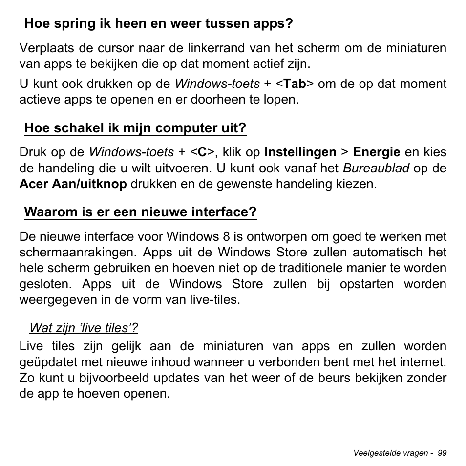 Hoe spring ik heen en weer tussen apps, Hoe schakel ik mijn computer uit, Waarom is er een nieuwe interface | Acer W700P User Manual | Page 773 / 3264