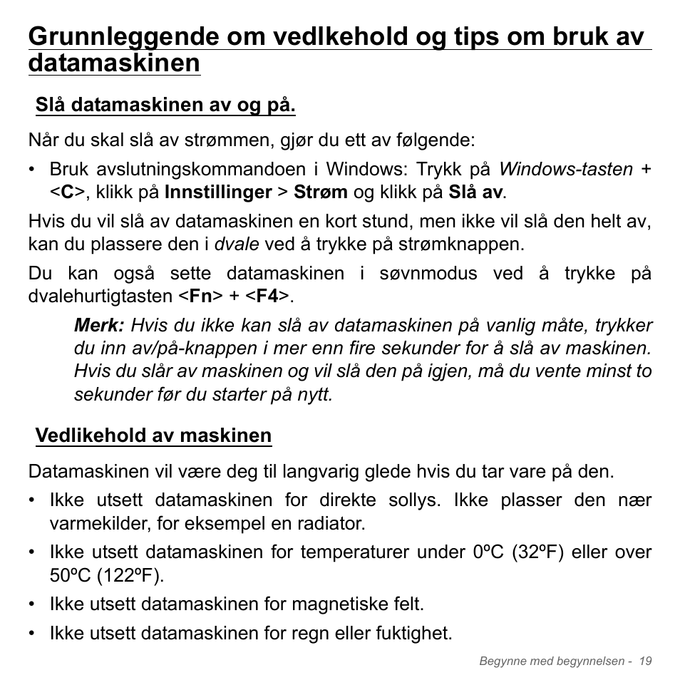 Slå datamaskinen av og på, Vedlikehold av maskinen, Slå datamaskinen av og på vedlikehold av maskinen | Acer W700P User Manual | Page 805 / 3264