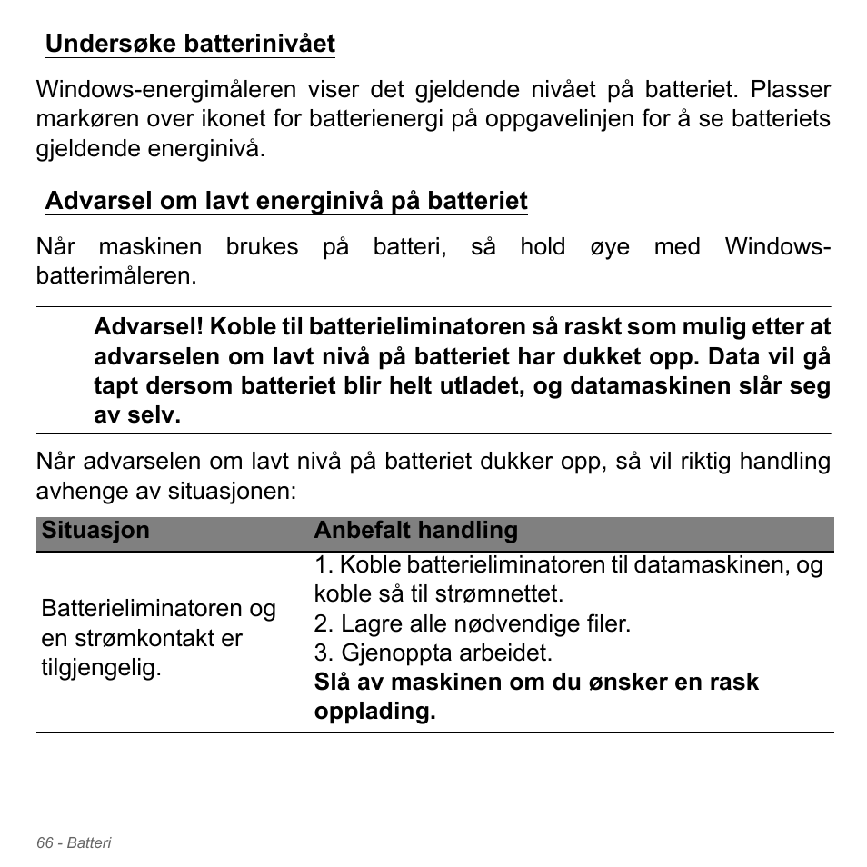 Undersøke batterinivået, Advarsel om lavt energinivå på batteriet | Acer W700P User Manual | Page 852 / 3264